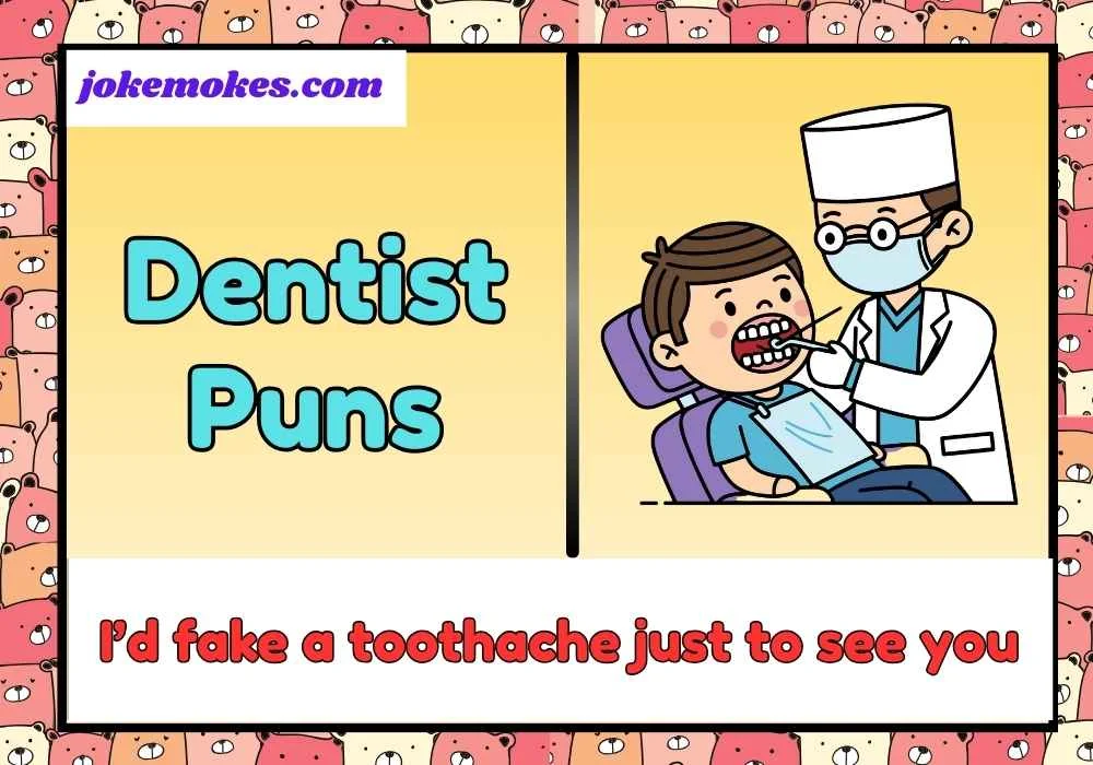 Dentist Puns