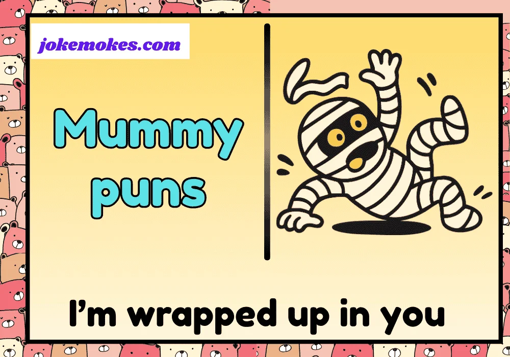 Mummy puns