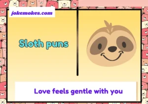 Sloth puns