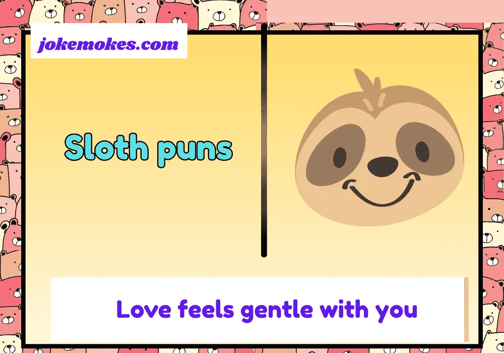 Sloth puns