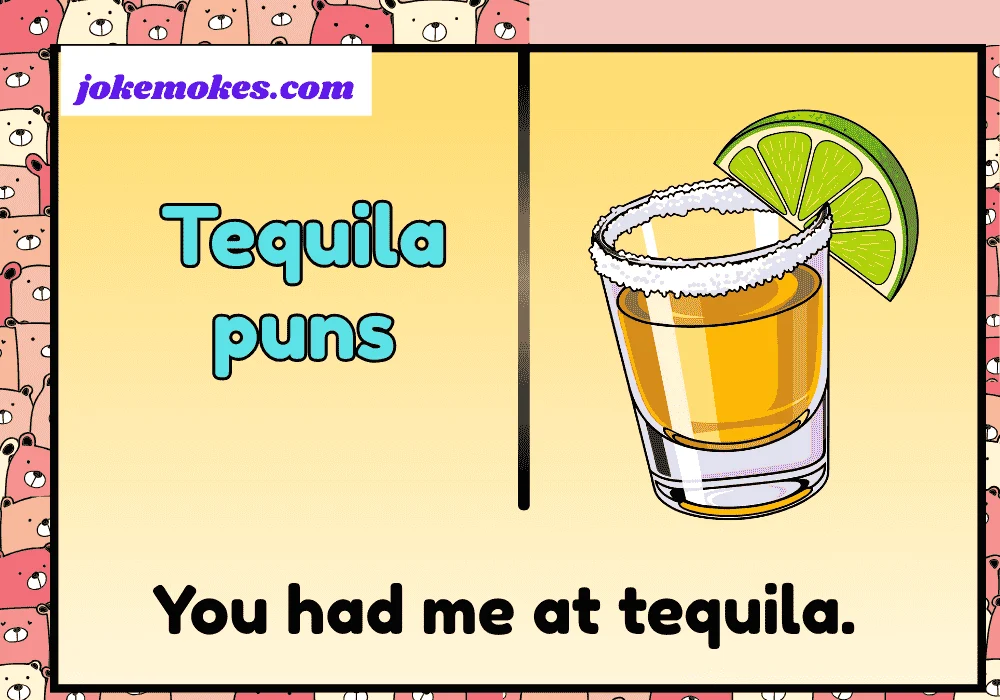 Tequila puns