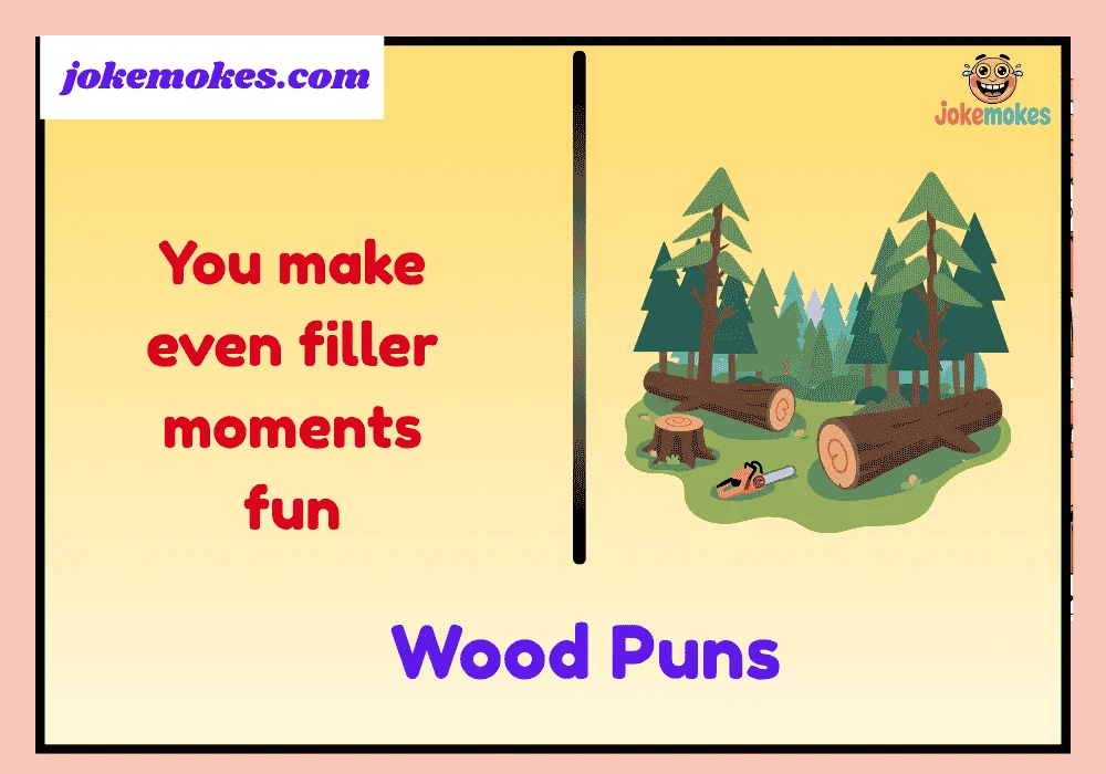 Wood Puns