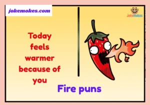 Fire puns