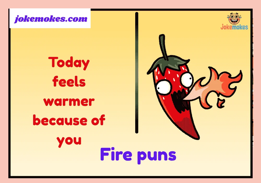 Fire puns